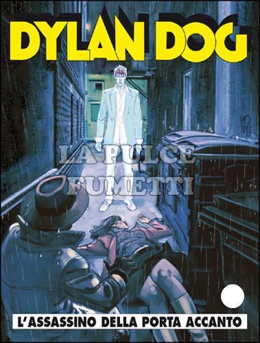 DYLAN DOG ORIGINALE #   307: L'ASSASSINO DELLA PORTA ACCANTO